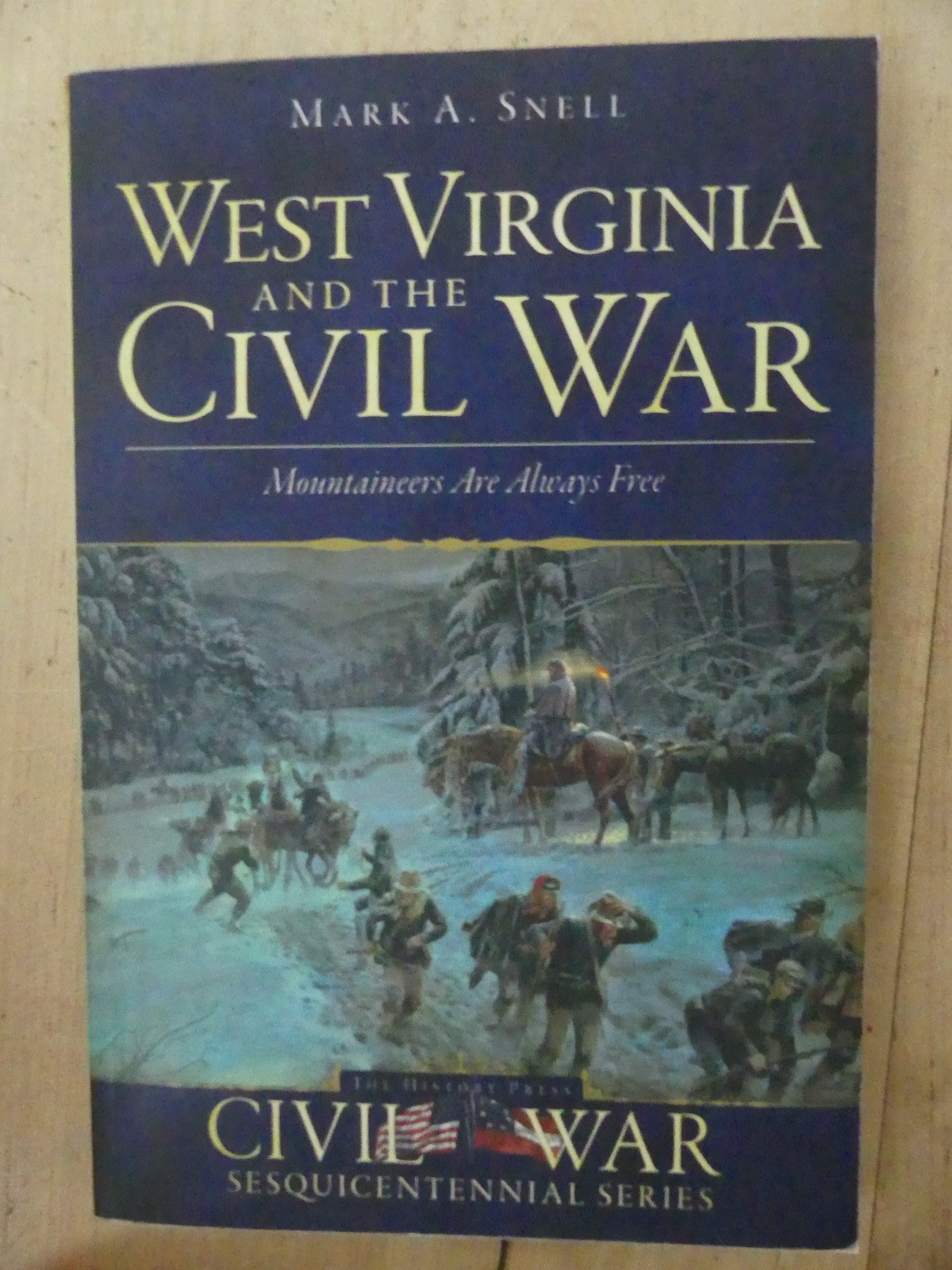 West Virginia and the Civil War, Snell, 2nd Printing 2012