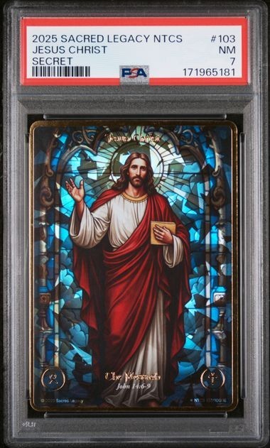 2025 Sacred Legacy NTCS #103 : Jesus Christ : Secret Rare : 1E : PSA 7