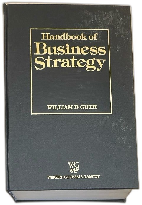 Handbook Of Business Strategy William D Guth 1985 Warren Gorham Lamont Hardcover