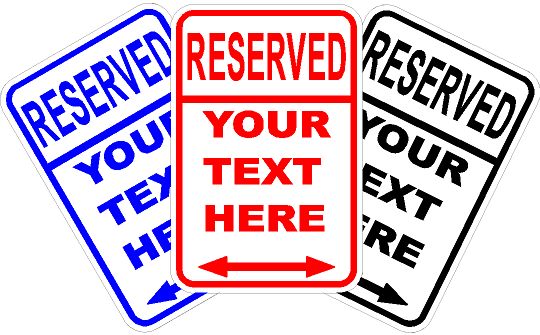 CUSTOM PERSONALIZED RESERVED SIGN * NEW * QUALITY ALUMINUM SIGNS 12