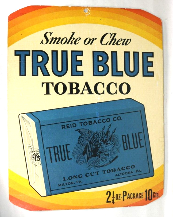 vintage true blue tobacco smoke or chew cardboard store display reid tobacco co.