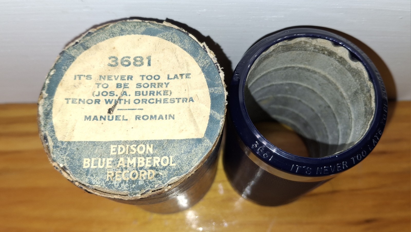 EDISON BA CYLINDER RECORD #3681  ITS NEVER TO LATE TO BE SORRY - MANUEL ROMAIN