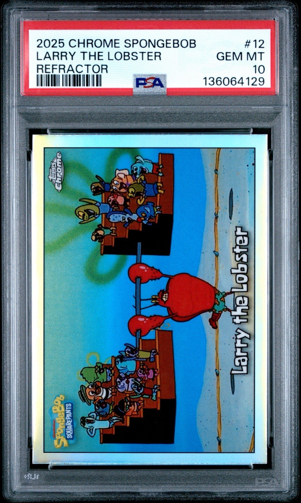 2025 Topps Chrome SpongeBob Larry The Lobster #12 Refractor PSA 10