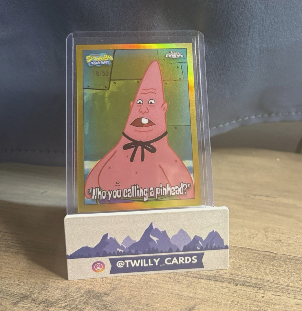 2025 Topps Chrome SpongeBob Patrick Star Who You Calling A Pinhead? /50 gold