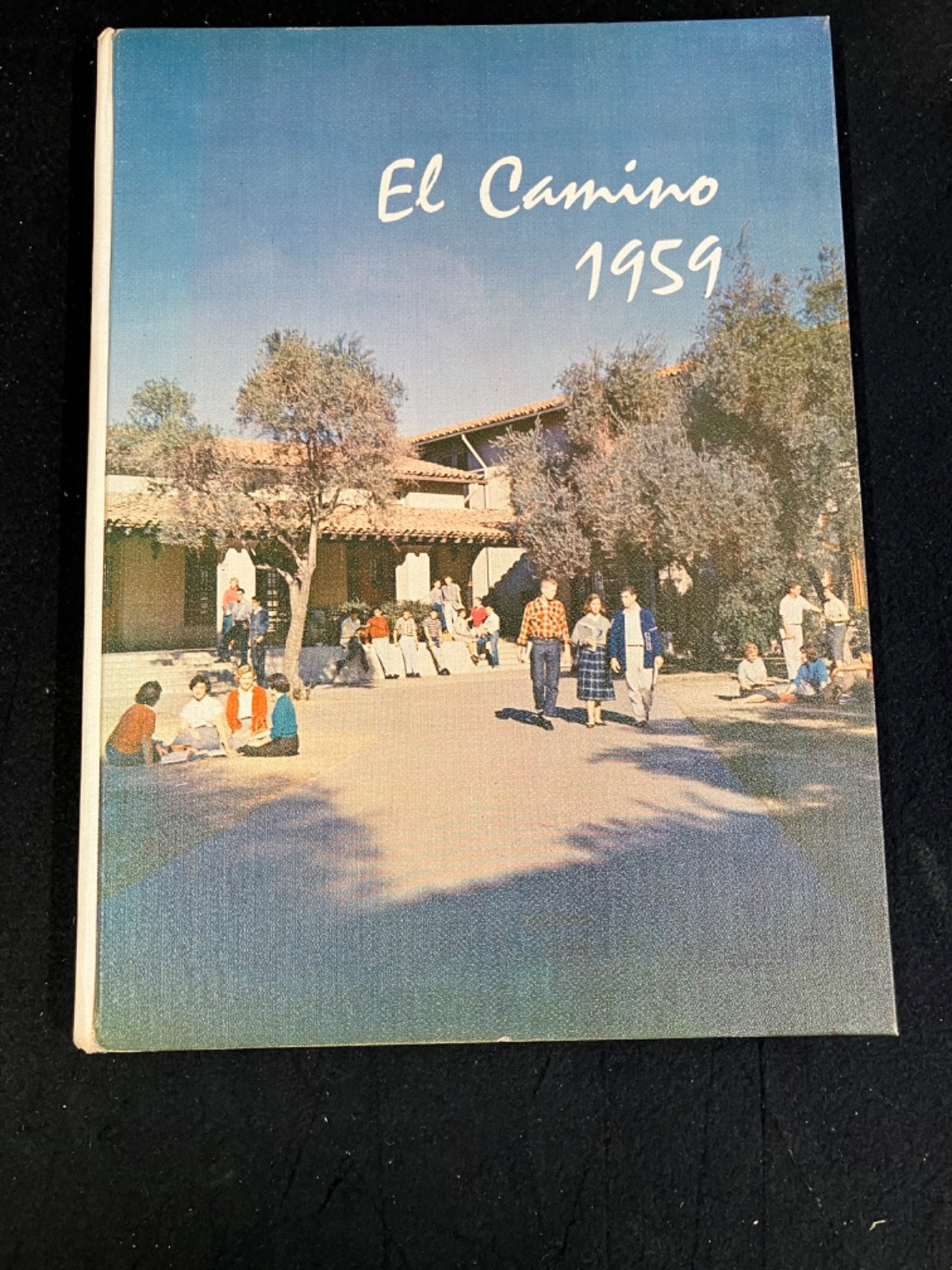 1959 NORTH HOLLYWOOD HIGH SCHOOL YEARBOOK, EL CAMINO, N. HOLLYWOOD, CALIFORNIA 1959 NORTH HOLLYWOOD HIGH SCHOOL YEARBOOK, EL CAMINO, N. HOLLYWOOD, CALIFORNIA