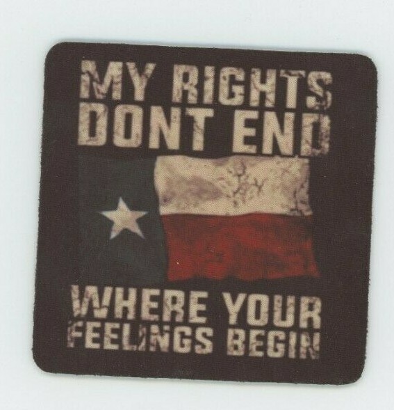 Texas Pride Drink COASTER  -  My rights dont end where your feeling begin