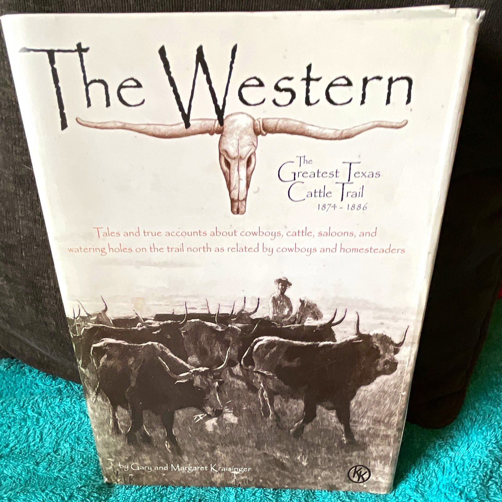 The Western: Greatest Texas Cattle Trail by Cyndi & Margaret Kasinger Signed