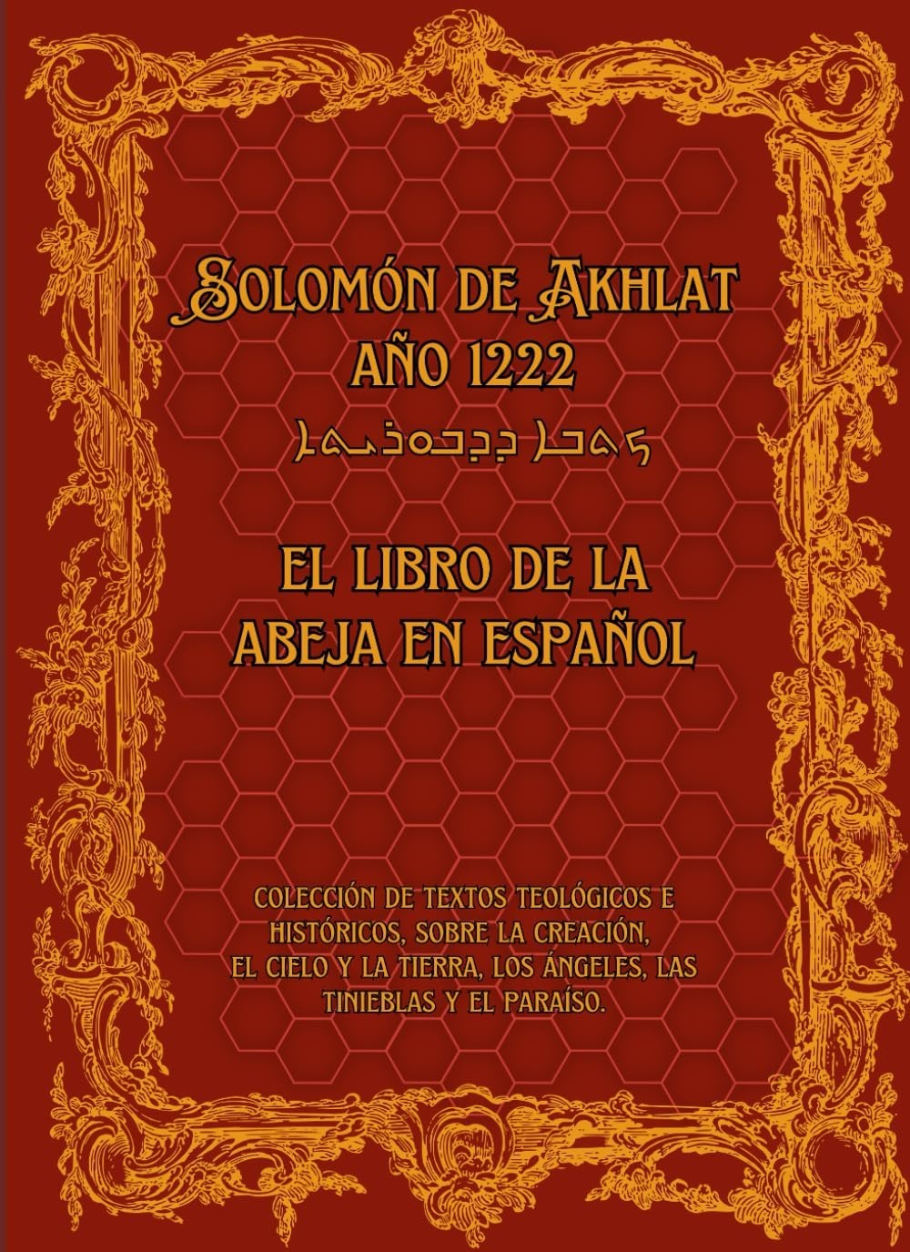 Libro de la Abeja (Manuscrito Siglo XII): Salomón Akhlat Obispo de la Iglesia Pr