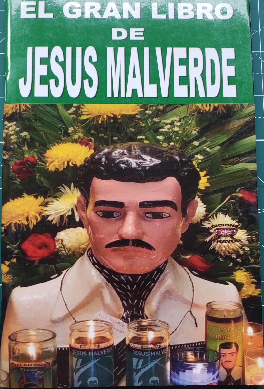 EL GRAN LIBRO DE JESUS MALVERDE BOOK HISTORIA, NEVENA Y ORACIONES PODEROSAS