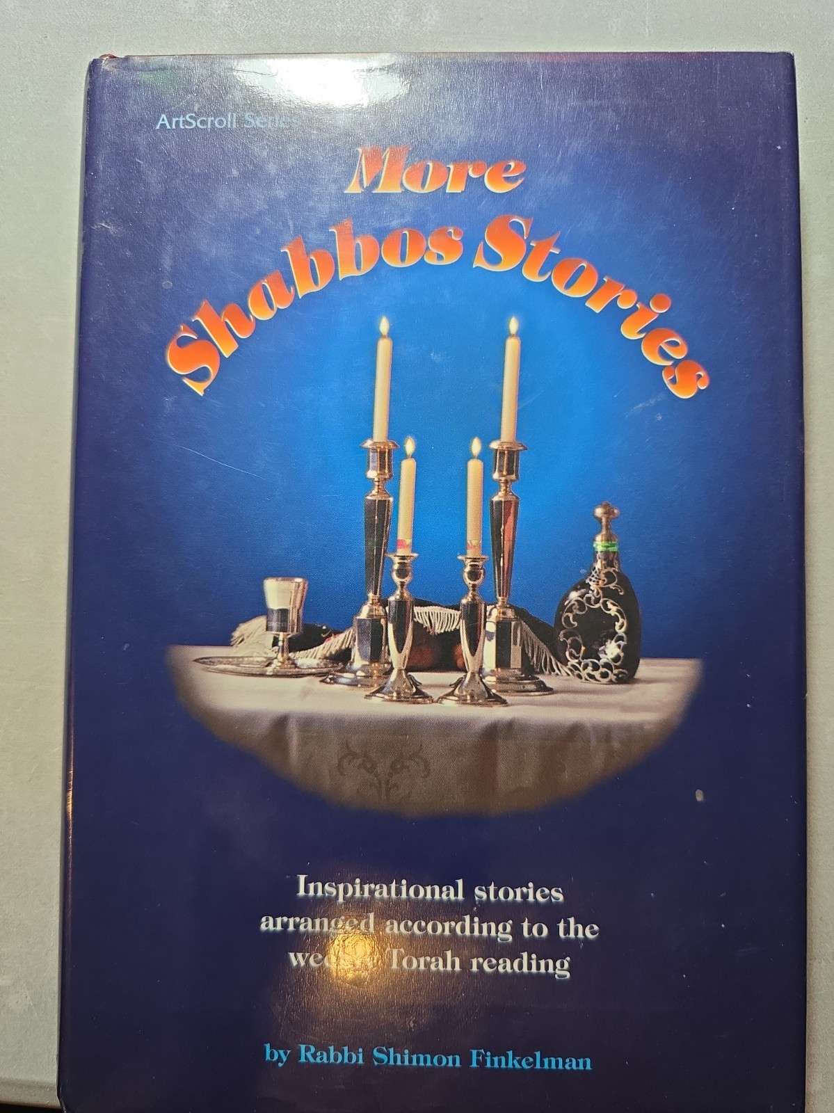 New More Shabbos Stories, Signed By R. Simon Finkelman. H/c Jewish Book/ Sefer New More Shabbos Stories, Signed By R. Simon Finkelman. H/c Jewish Book/ Sefer