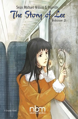 The Story of Lee: Volume 3 of 3: Volume 3 by Wilson, Sean Michael