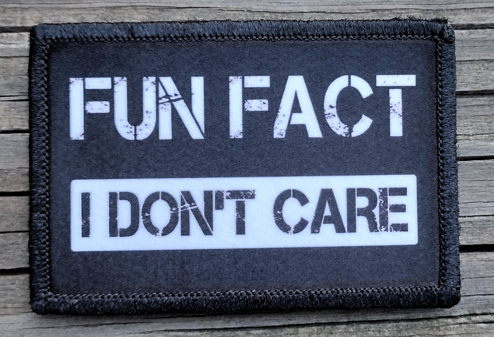 Fun Fact I Don\'t Care Morale Patch Hook and Loop Army Custom Tactical Funny 2A
