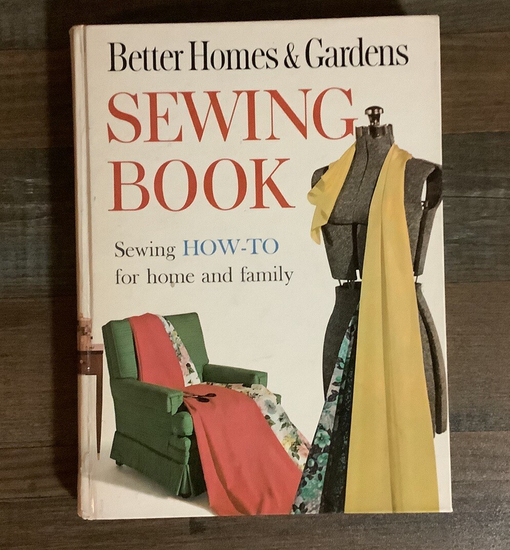 Better Homes and Garden Sewing Book Sewing How-To for Home and Family 1961 