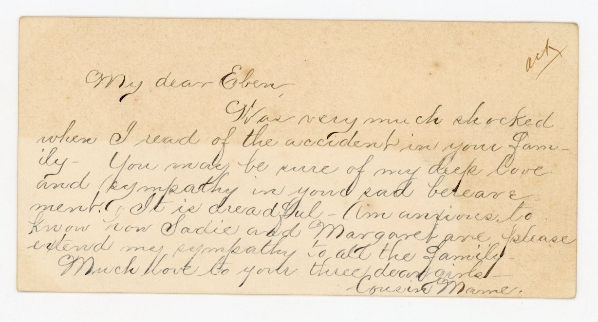1890s Handwritten Sympathy Letter to Eben Cousin Mame Family Accident signed 1890s Handwritten Sympathy Letter to Eben Cousin Mame Family Accident signed