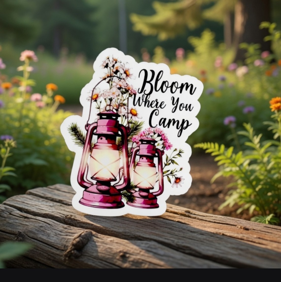 Bloom Where You Camp Sticker Waterproof Vinyl 
