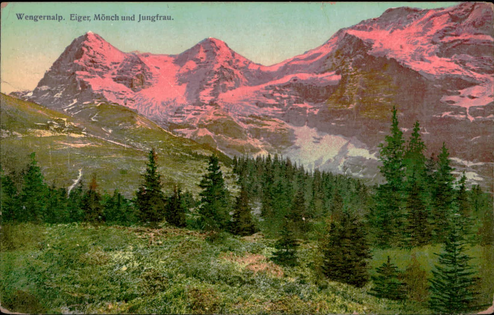 Postcard: Wengernalp. Eiger, Mönch und Jungfrau.