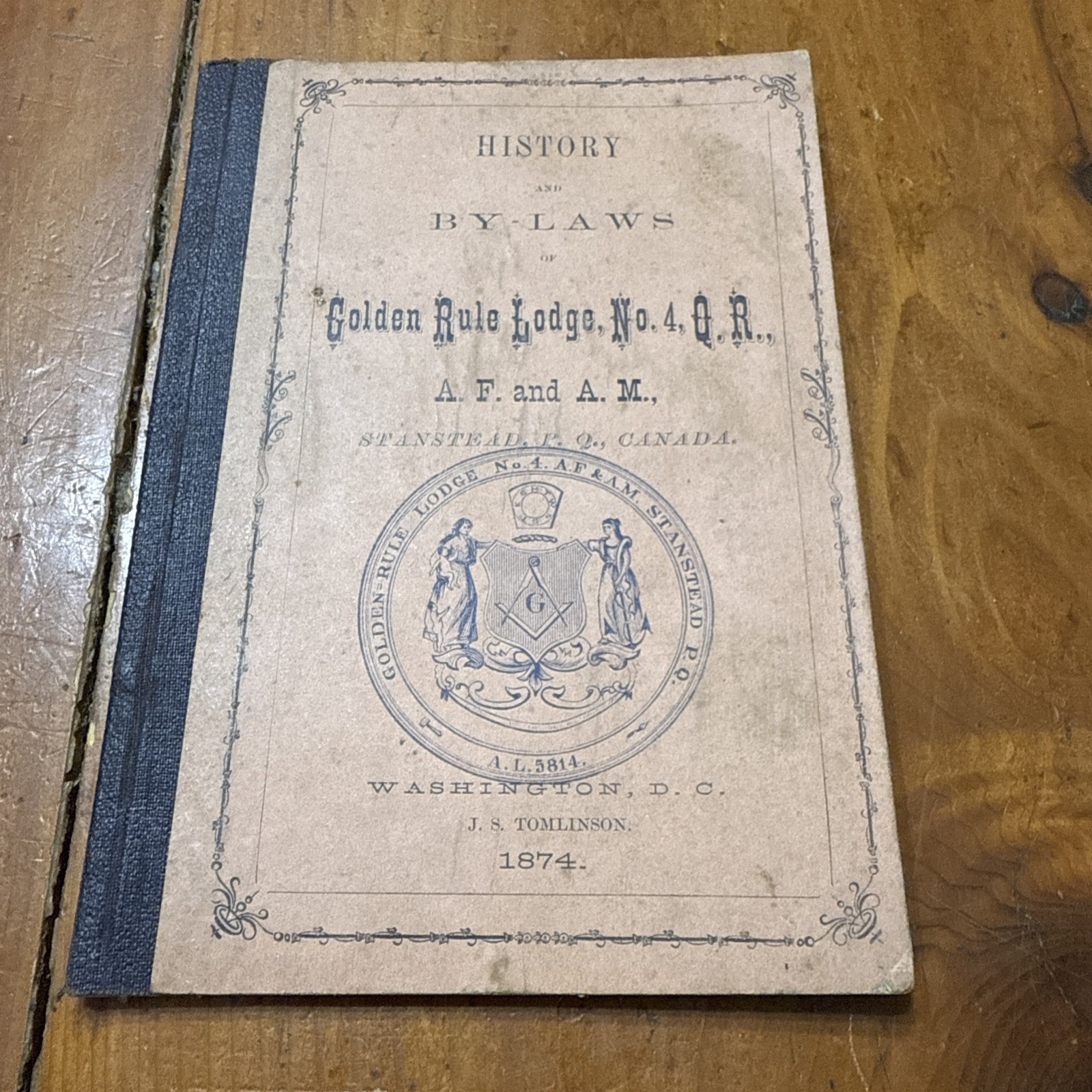 1874 Masonic History Bi-Laws Golden Rule Lodge #4 Q.R. Stanstead Canada 1874 Masonic History Bi-Laws Golden Rule Lodge #4 Q.R. Stanstead Canada