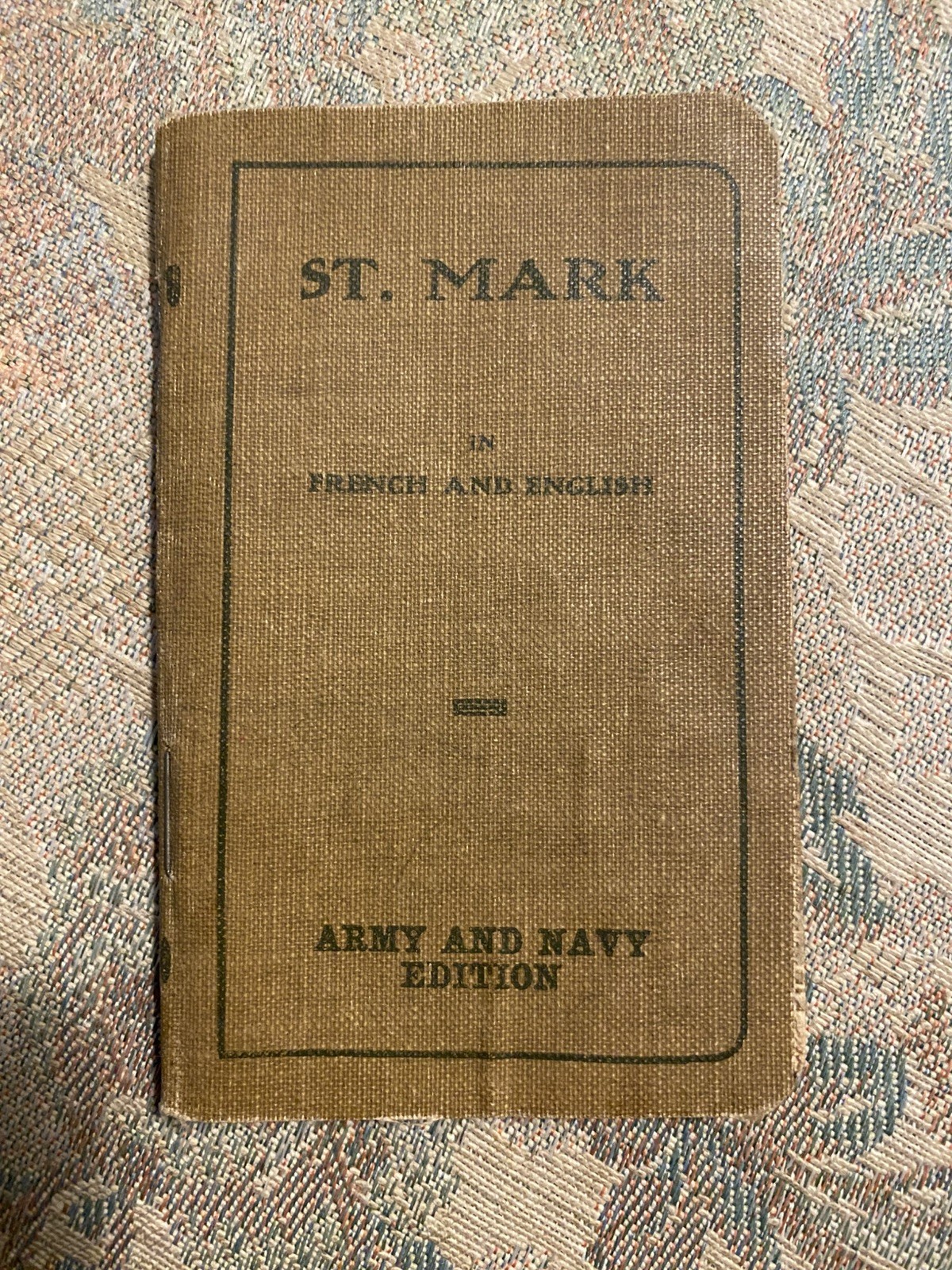 WWII 1918 St. Mark In French and English Bible,  Army and Navy Edition