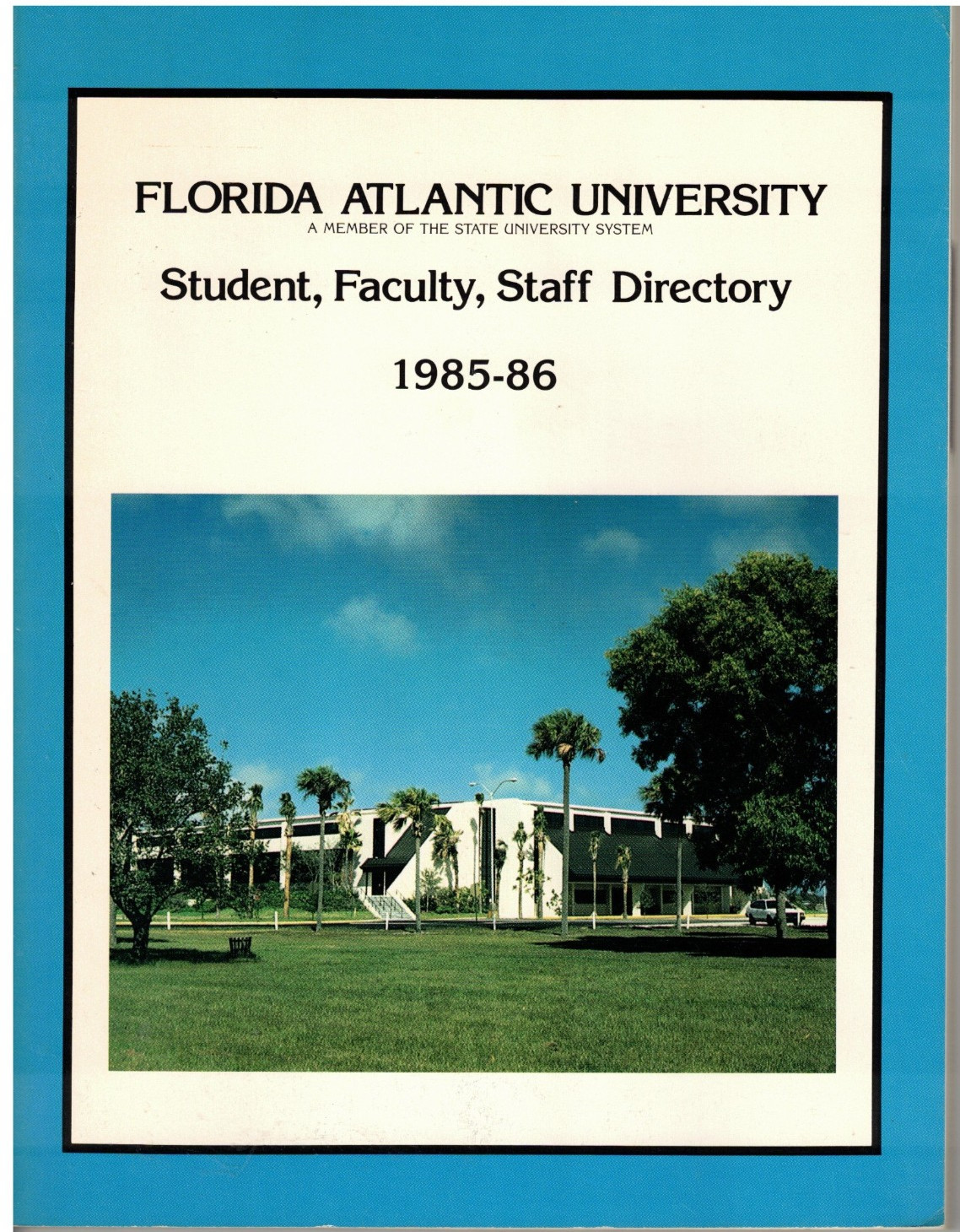 VTG 1985-86 FLORIDA ATLANTIC UNIVERSITY, FAU, STUDENT, FACULTY, STAFF DIRECTORY