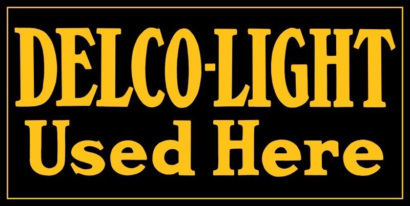 DELCO Light Used Here, Dayton Electric NEW Sign: 18x36 DELCO Light Used Here, Dayton Electric NEW Sign: 18x36