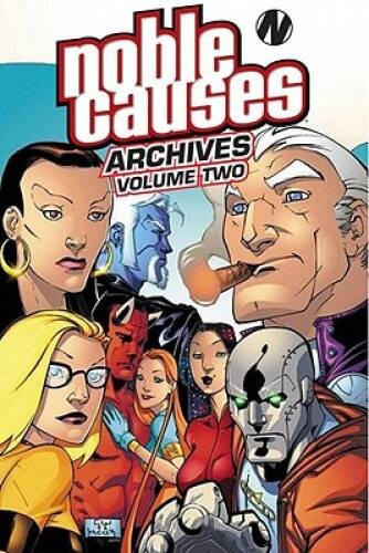Noble Causes Archives Volume 2 (v 2) - Paperback By Faerber, Jay - GOOD