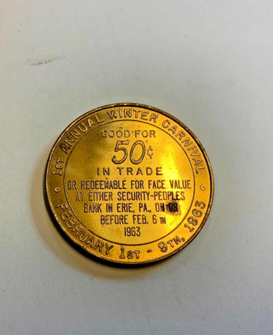 1813 1963 Sesquicentennial Erie Pa Winter Carnival Gold Coin $ .50 Token 1813 1963 Sesquicentennial Erie Pa Winter Carnival Gold Coin $ .50 Token