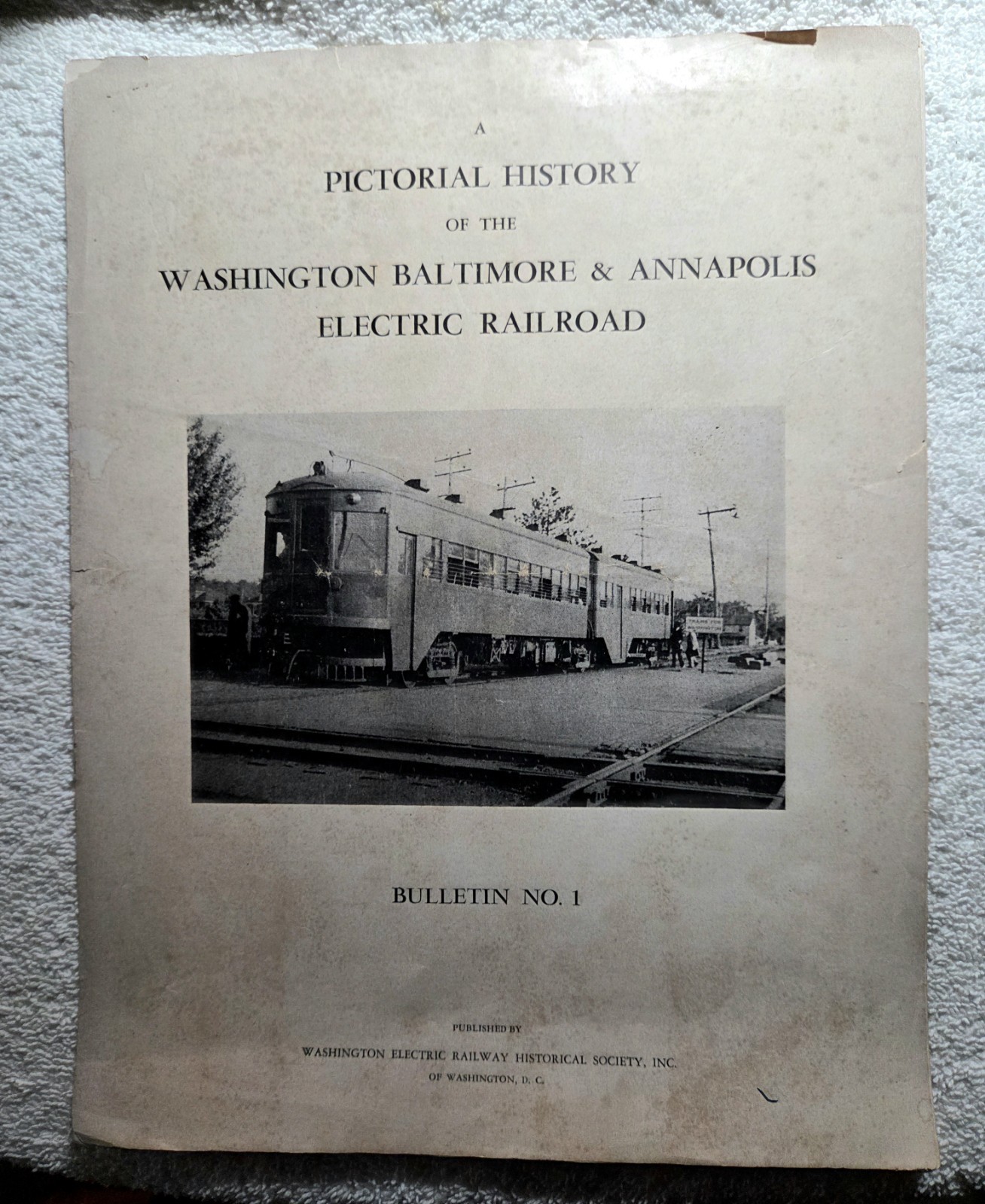 Washington, Baltimore & Annapolis Electrical Railway Pictorial History Washington, Baltimore & Annapolis Electrical Railway Pictorial History