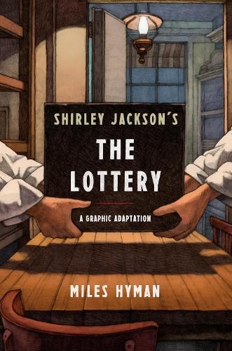 Miles Hyman Shirley Jackson's The Lottery: A Graphic Adaptation (Paperback) Miles Hyman Shirley Jackson's The Lottery: A Graphic Adaptation (Paperback)