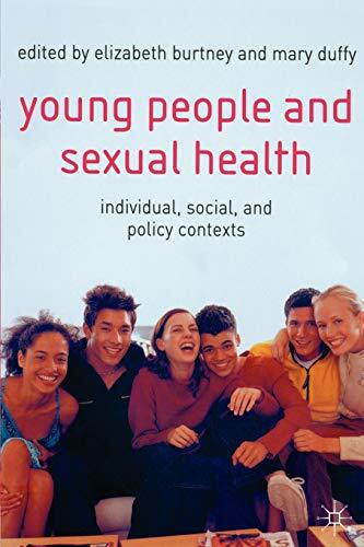 Young People and s**ual Health: Individual, Social and Policy Co