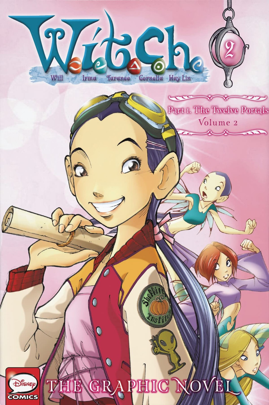 W.I.T.C.H. Part 1, Vol. 2: The Twelve Portals (W.I.T.C.H.: The Graphic Novel...
