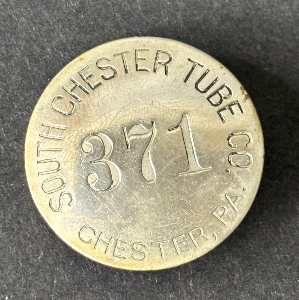 South Chester Tube Company Chester PA Employee Badge No. 371 Antique