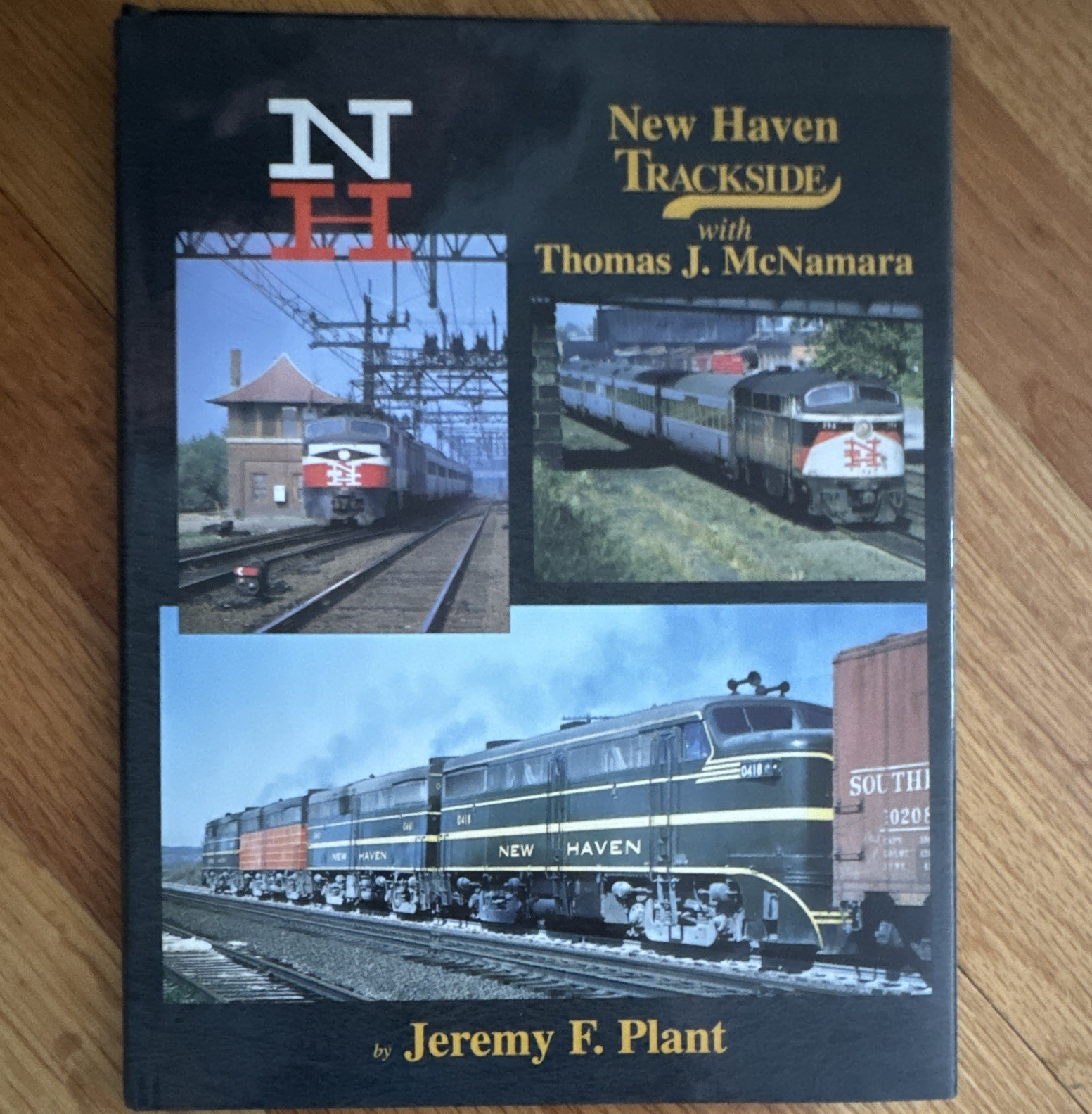 New Haven Trackside with Thomas J. McNamara by Jeremy F. Plant (1995) HC