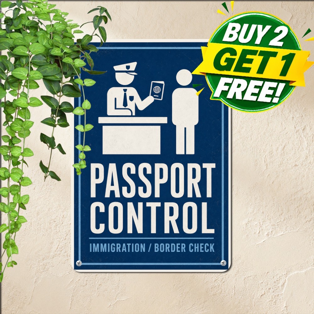 International Border Passport Control Travel Notice Plaque Metal Tin Sign