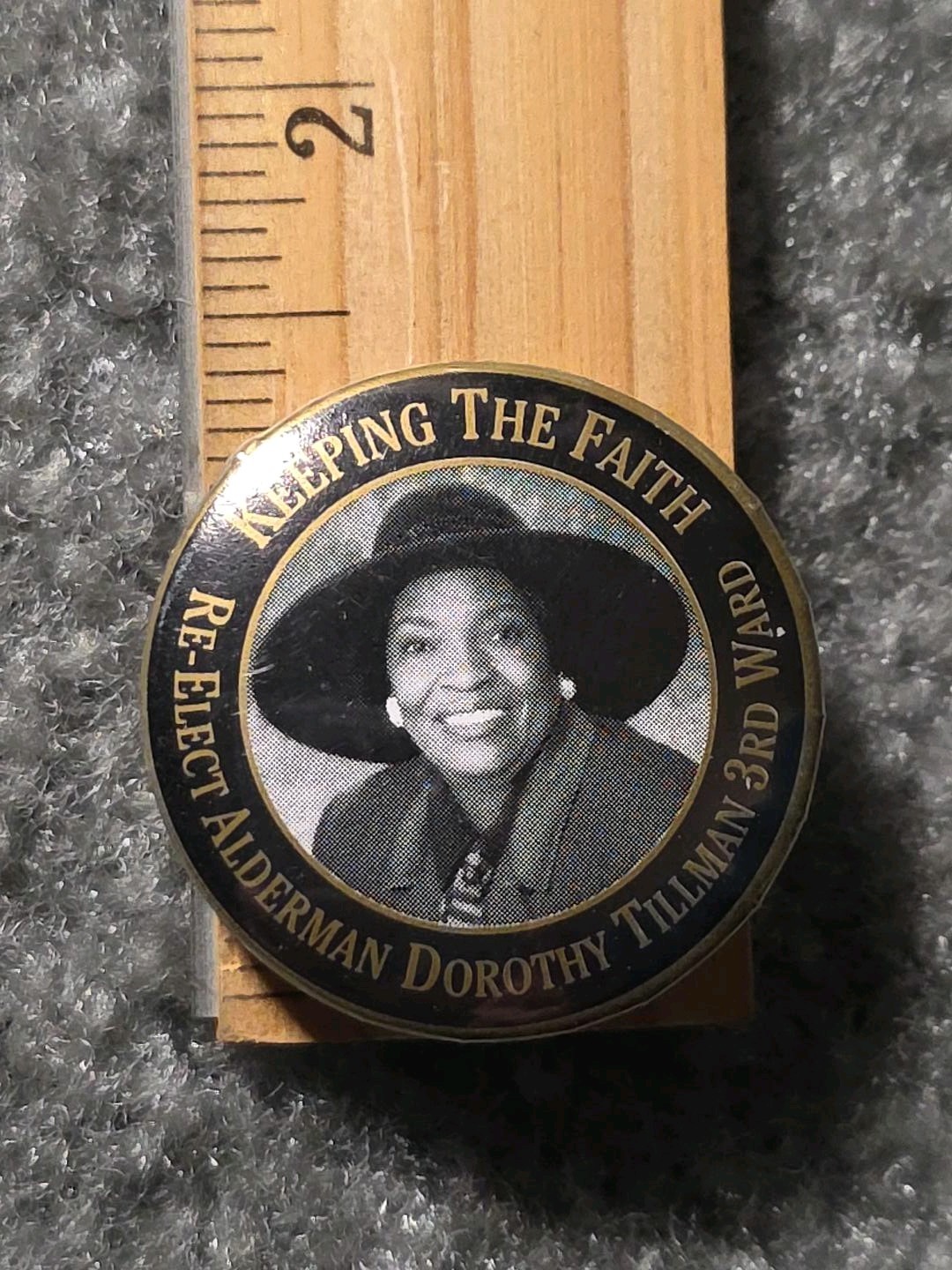 VTG Dorothy Tillman 3rd Ward Alderman Pinback Button Keeping The Faith VTG Dorothy Tillman 3rd Ward Alderman Pinback Button Keeping The Faith