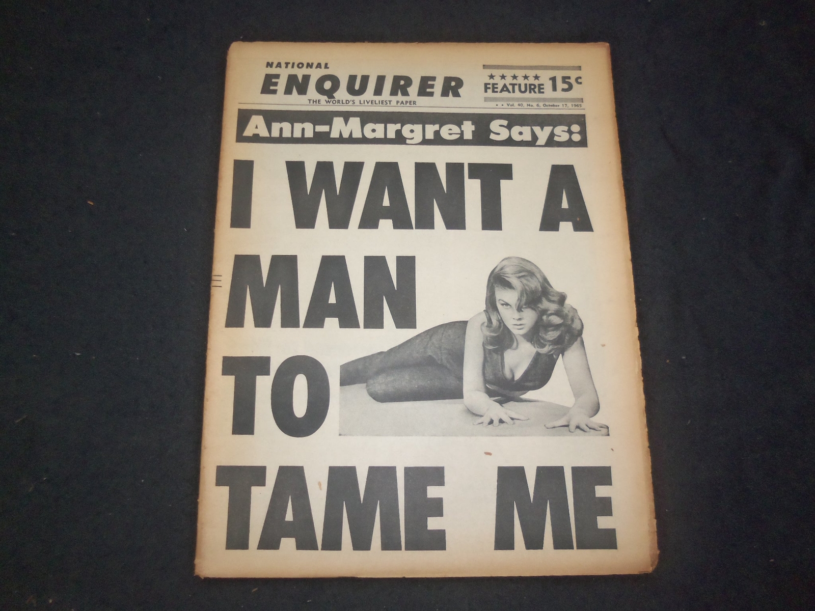 1965 OCT 17 NATIONAL ENQUIRER NEWSPAPER - ANN-MARGRET: MAN TO TAME ME - NP 7396 1965 OCT 17 NATIONAL ENQUIRER NEWSPAPER - ANN-MARGRET: MAN TO TAME ME - NP 7396
