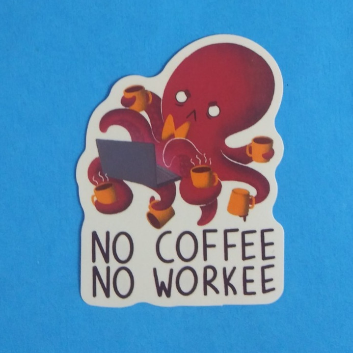 No Coffee No Workee Sticker 2.25\ No Coffee No Workee Sticker 2.25\