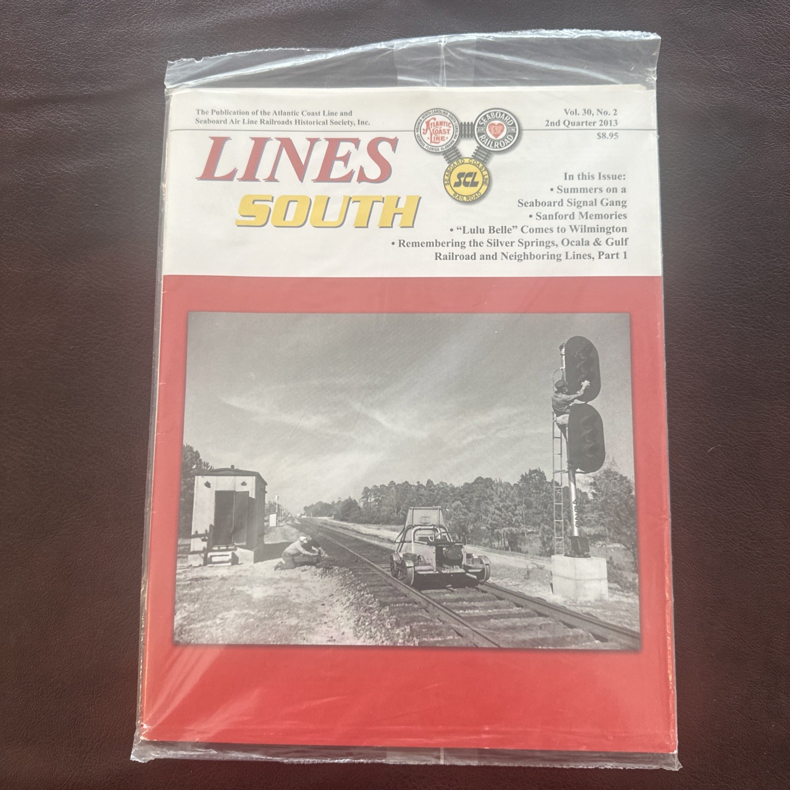 Lines South 2nd Qtr. 2013 ATLANTIC COAST LINE & SEABOARD AIR LINE Magazine