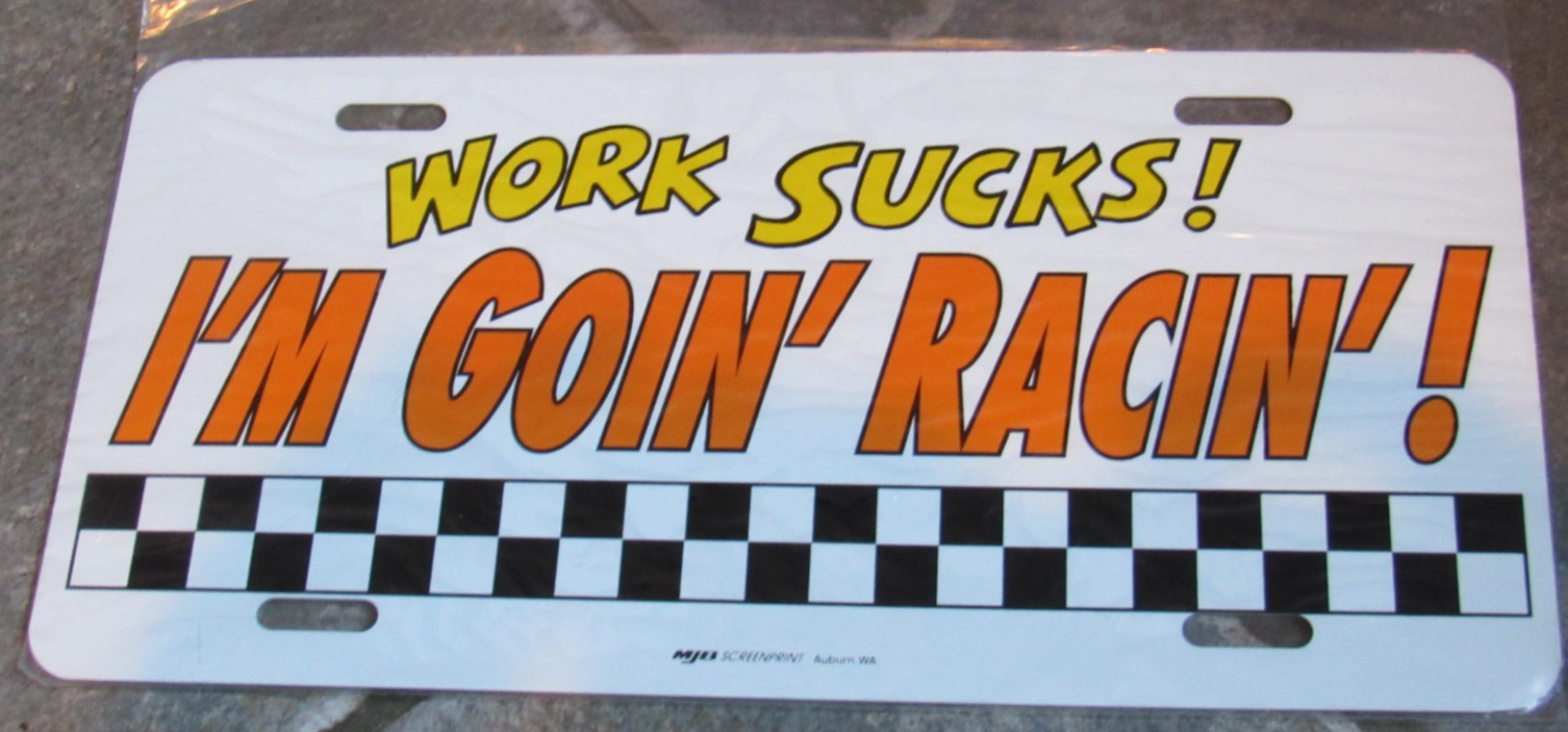 Vintage Racing Joke Humor Vanity License Plate 