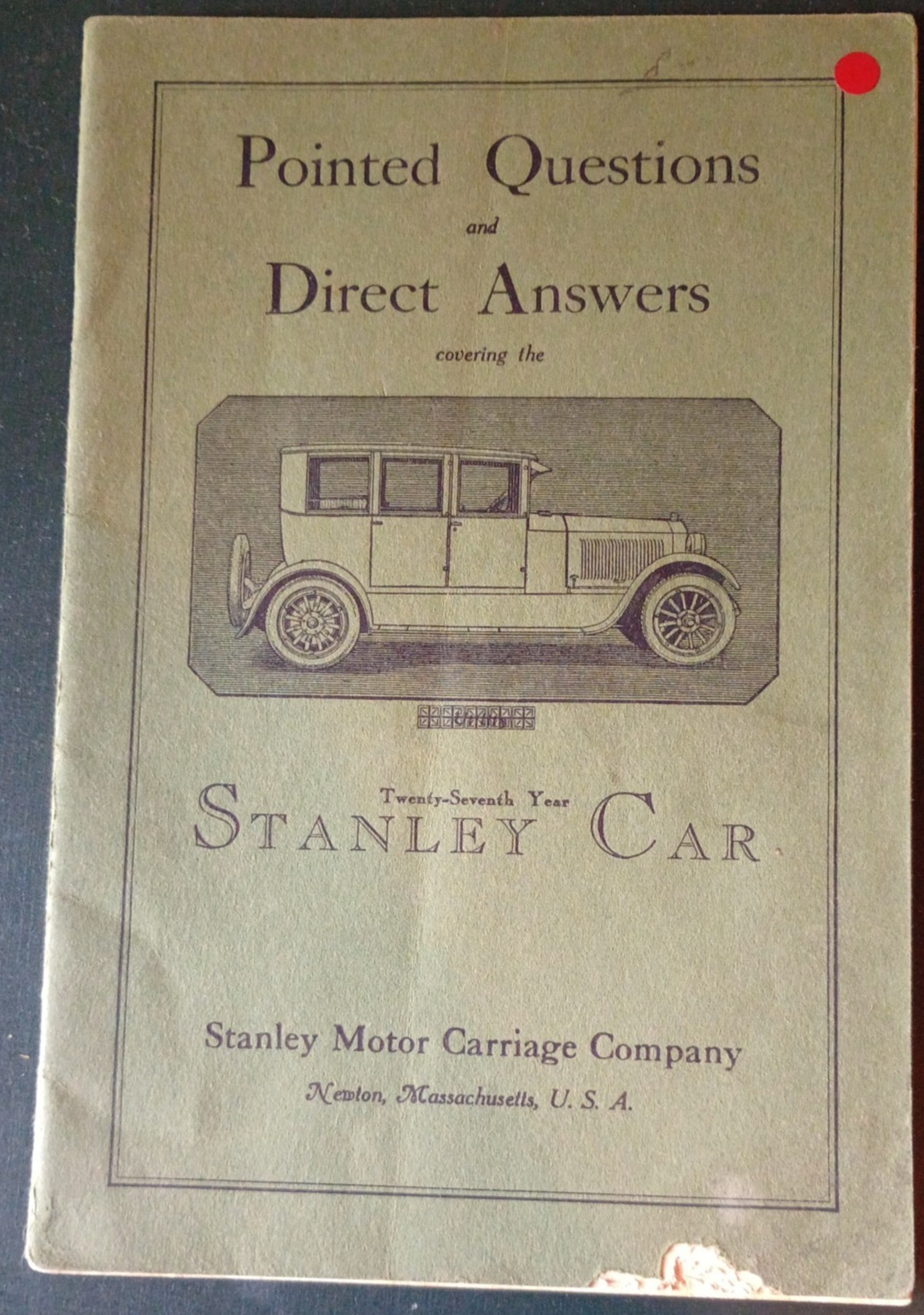 1924 1925 Stanley Steamer Car Booklet Pointed Questions Direct Answers Brochure 1924 1925 Stanley Steamer Car Booklet Pointed Questions Direct Answers Brochure