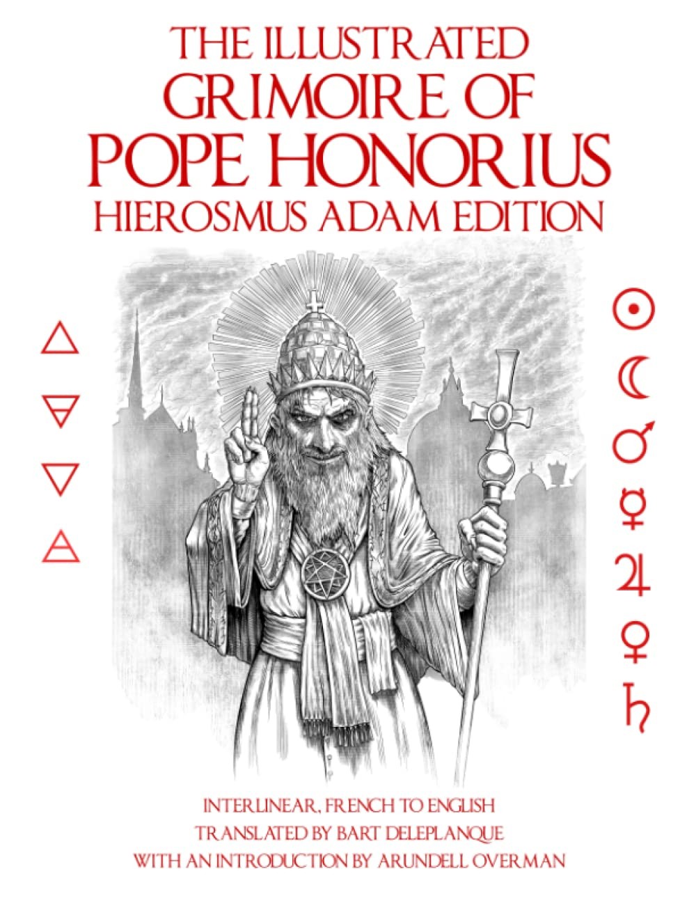 The Illustrated Grimoire of Pope Honorius: Hierosmus Adam Edition