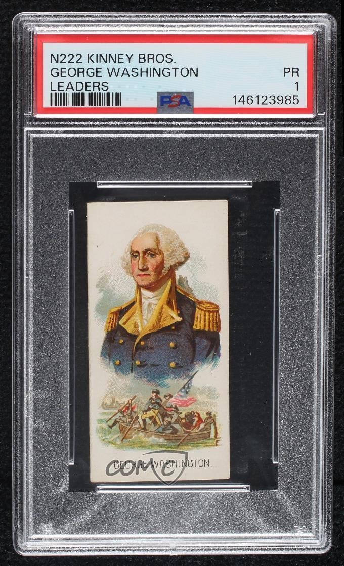 1889 Kinney Bros Leaders Tobacco N222 George Washington PSA 1 11bd