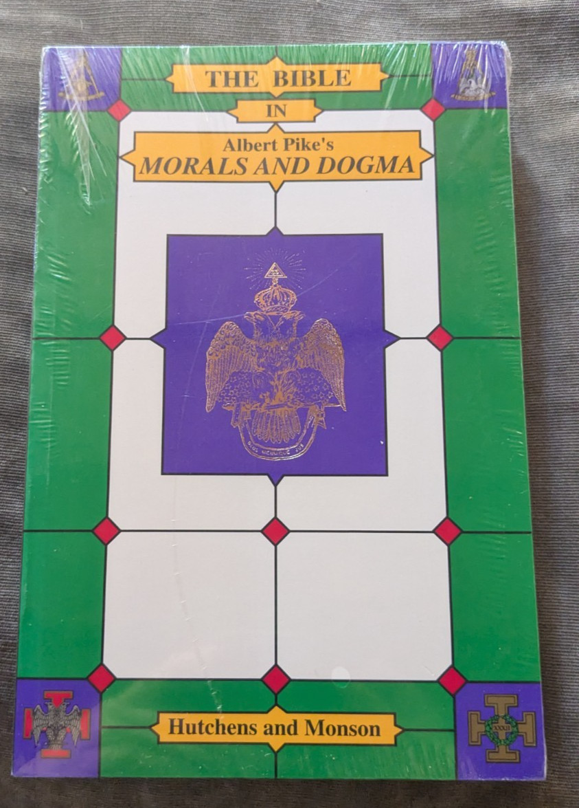Bible in Albert Pike’s Morals & Dogma 1992 Hutchens Monson Sealed