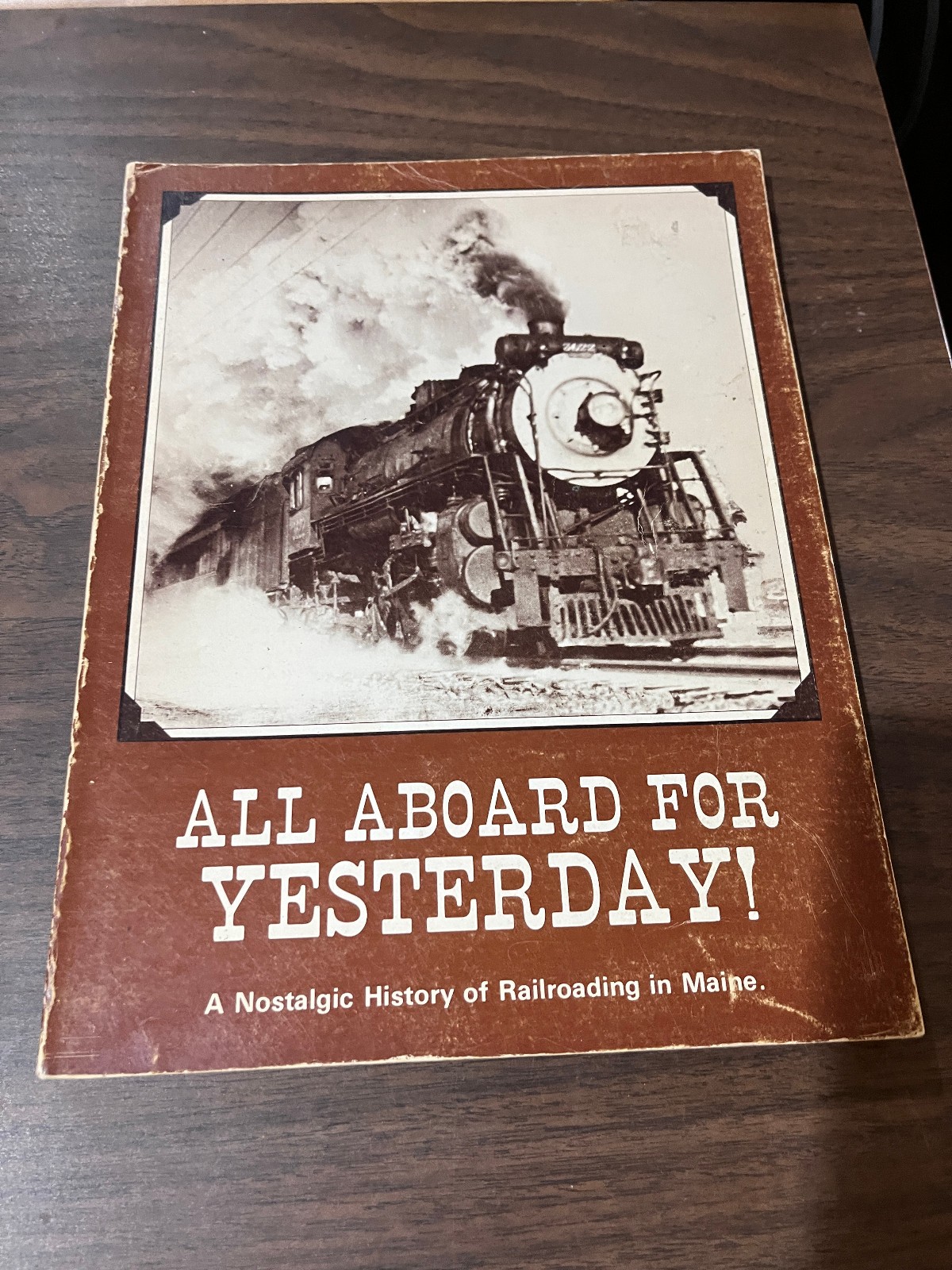 Maine Railroads, Maine Central, Bangor & Aroostook, Sandy River, Two Footers Maine Railroads, Maine Central, Bangor & Aroostook, Sandy River, Two Footers