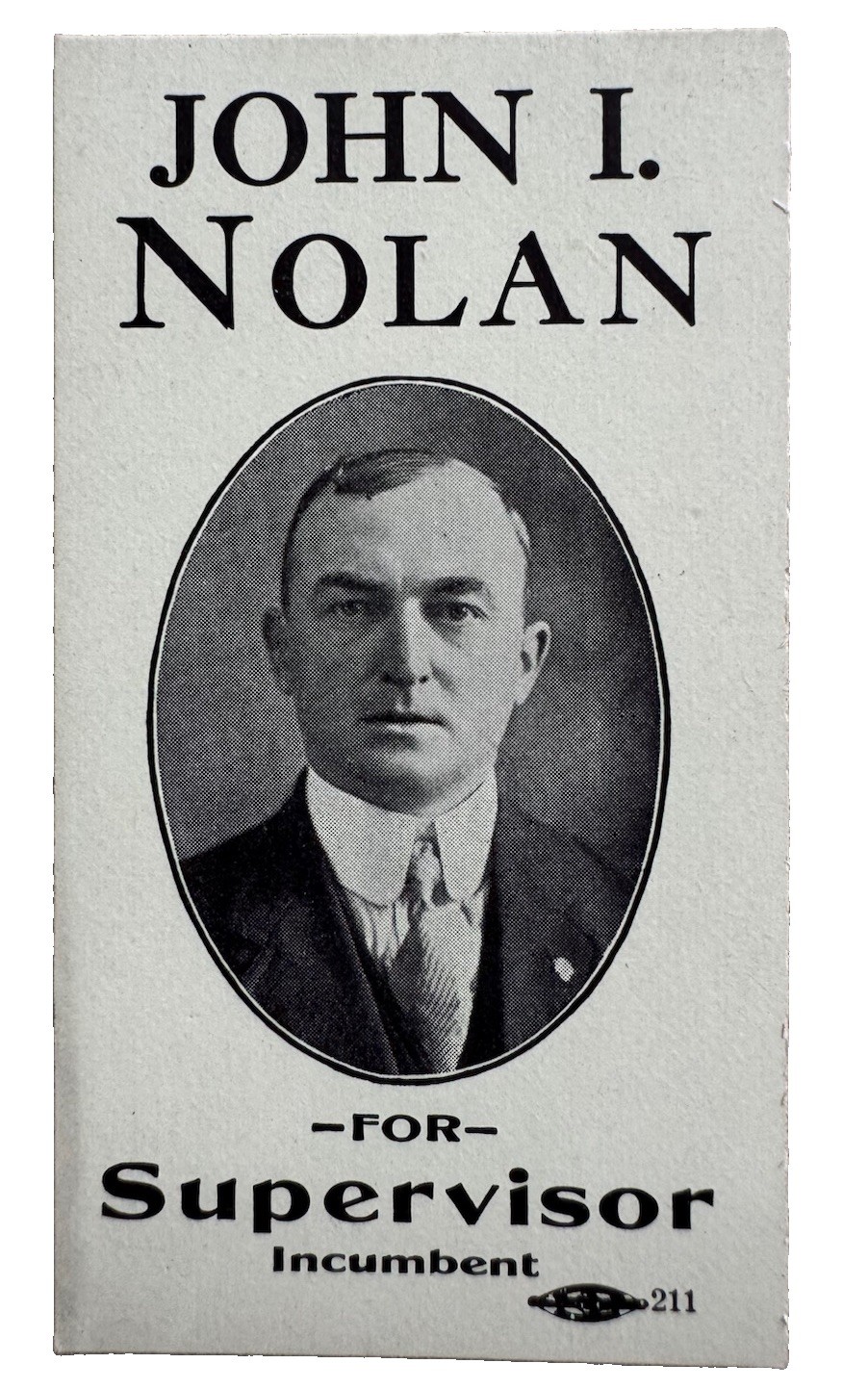 1911 John I Nolan San Francisco Supervisor Campaign Card Labor Congressman