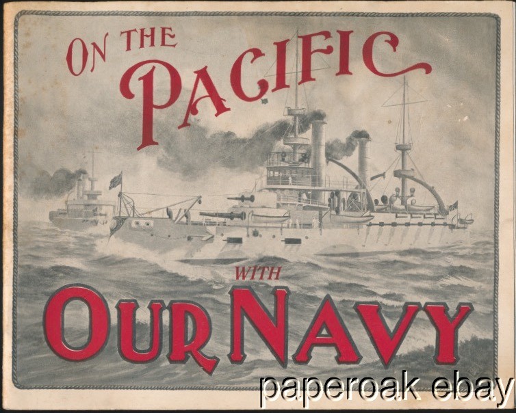 Original 1908 Great White Fleet On the Pacific With Our Navy Booklet