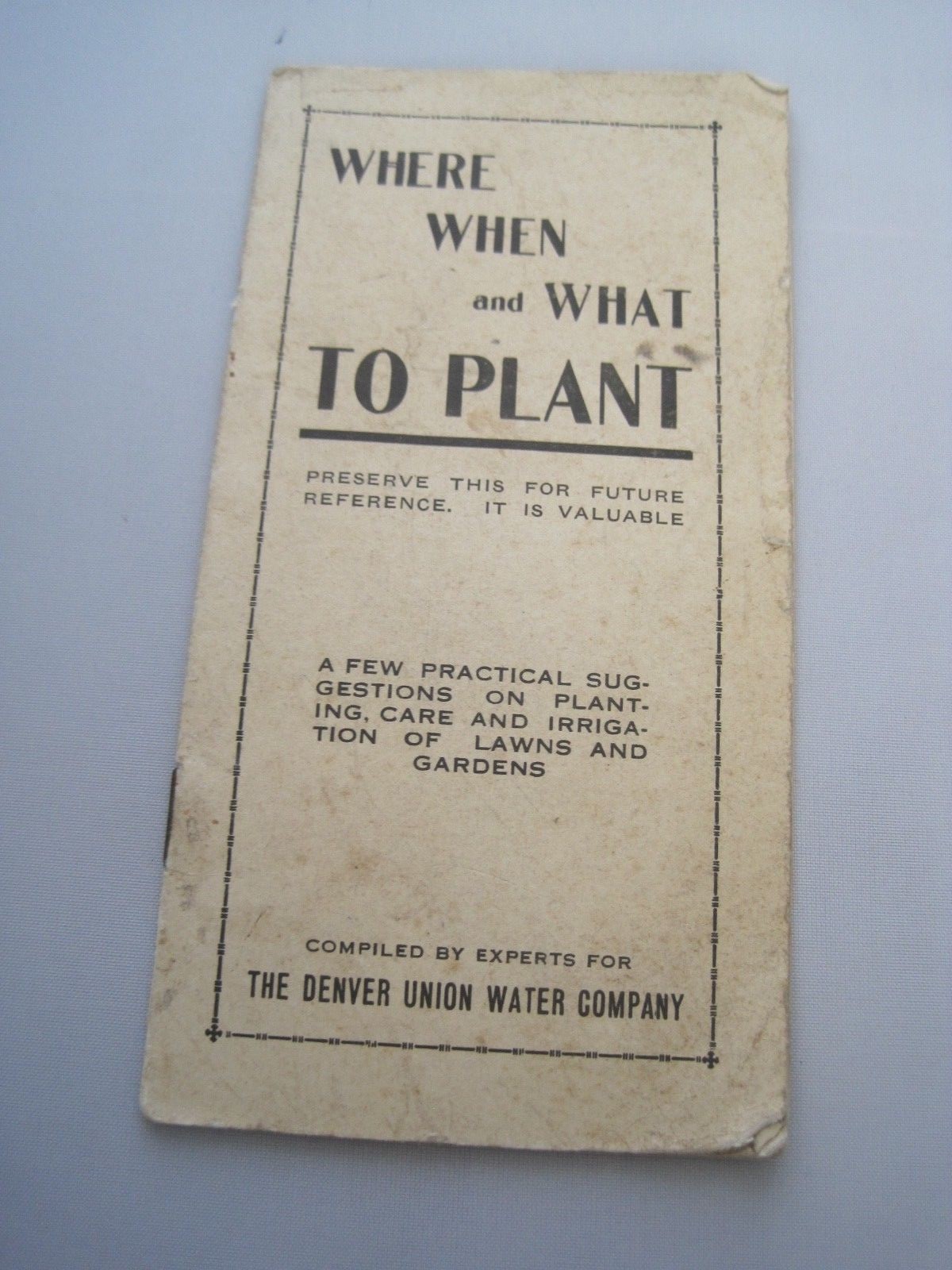 Where When and What to Plant Denver Union Water Co Antique Pamphlet