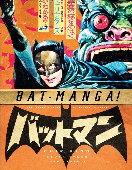 Bat-Manga: The Secret History Of Batman ..., Chip Kidd