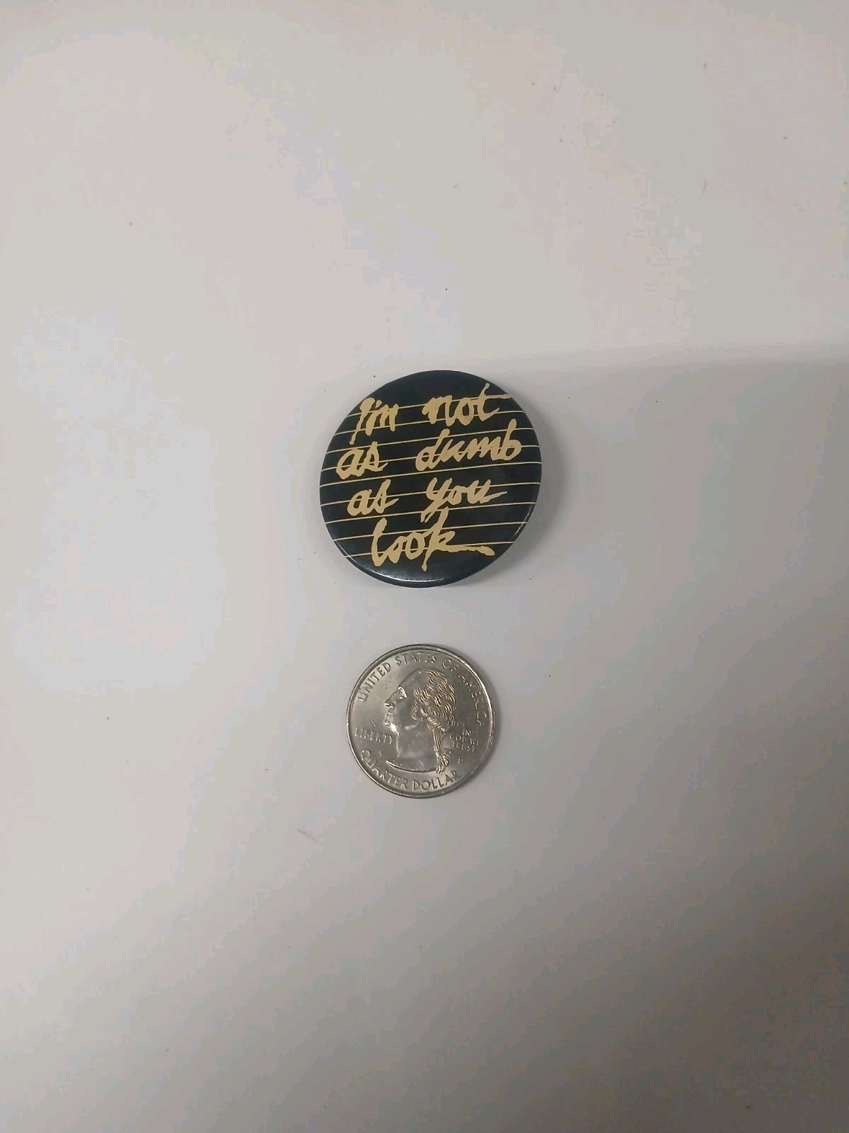Vintage I\'m Not As Dumb As You Look Pin