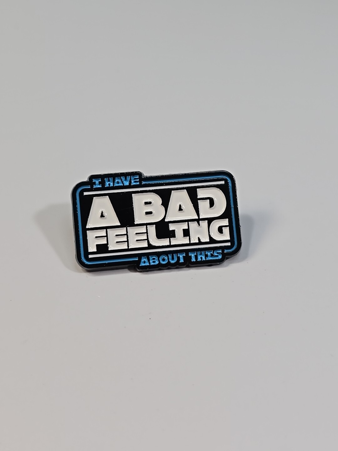 I Have a Bad Feeling About This Lapel Pin Star Wars Quote Luke