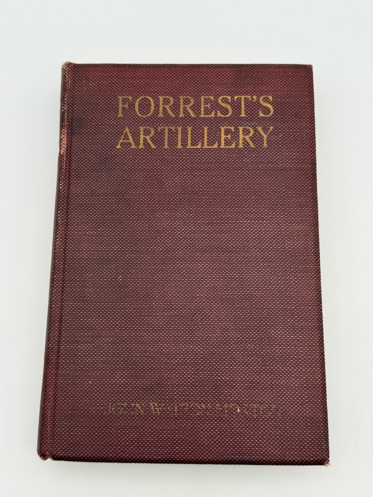 1909 1st Ed Artillery Nathan Bedford Forrest Cavalry Morton Civil War CSA
